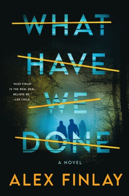 Alex Finlay - What Have We Done, E-bok