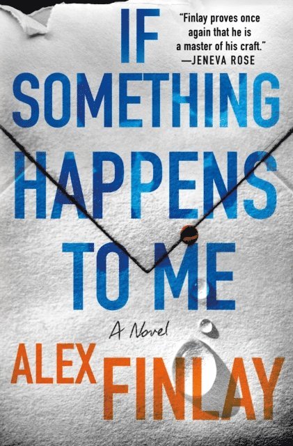 Alex Finlay - If Something Happens to Me, E-bok
