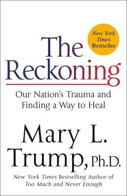 PhD Mary L. Trump - The Reckoning, Häftad