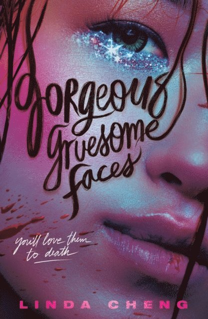 Linda Cheng - Gorgeous Gruesome Faces, E-bok