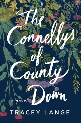 Tracey Lange - The Connellys of County Down, Häftad. Tillgänglighet: Lägg i varukorg
