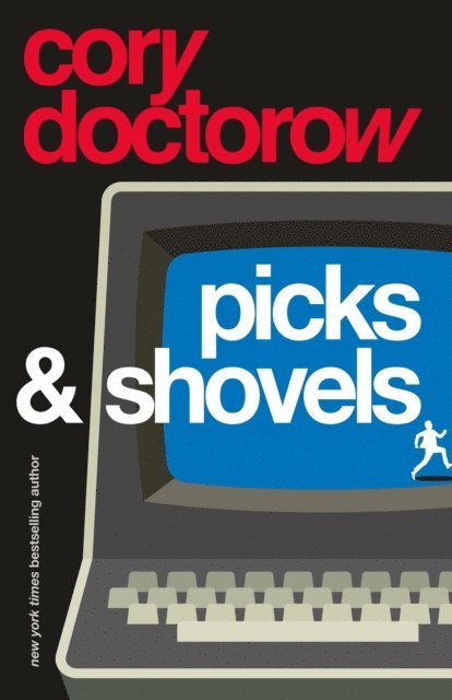 Cory Doctorow - Picks and Shovels, E-bok