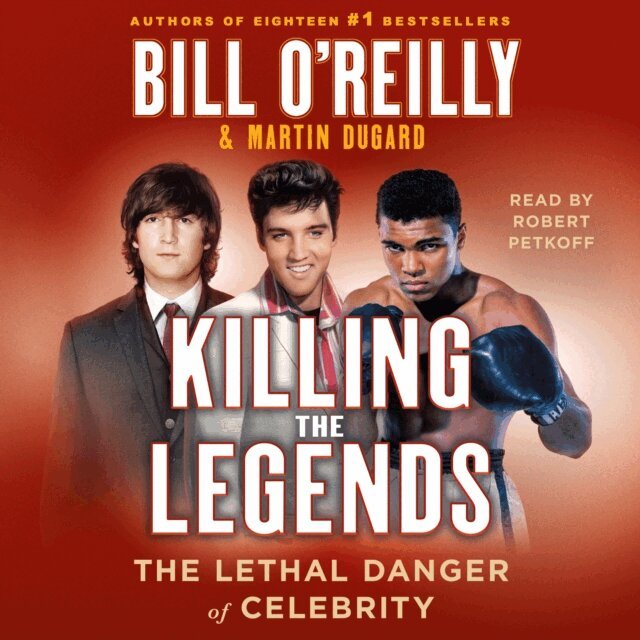 Martin Dugard, Bill O'Reilly - Killing the Legends, Ljudbok