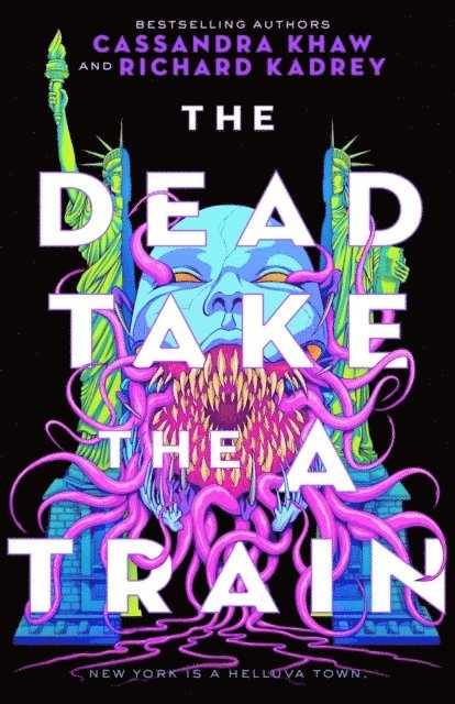 Cassandra Khaw, Richard Kadrey - Dead Take the A Train, E-bok