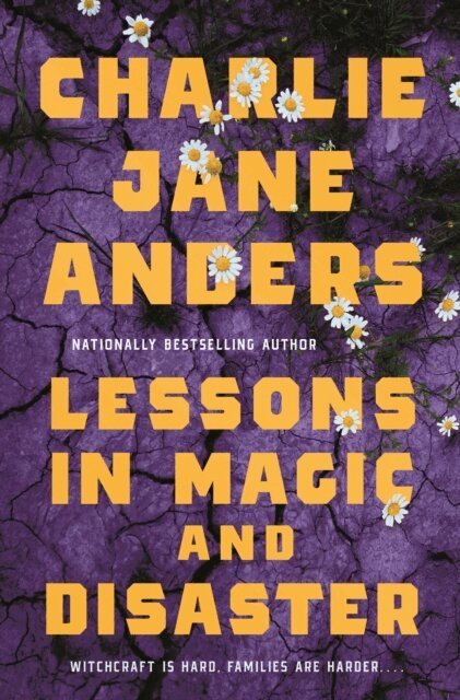 Charlie Jane Anders - Lessons in Magic and Disaster, E-bok