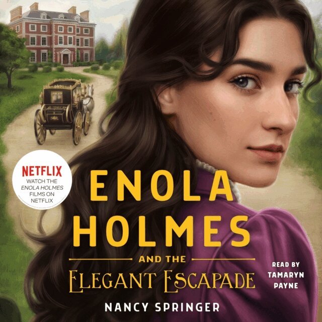 Nancy Springer - Enola Holmes and the Elegant Escapade, Ljudbok