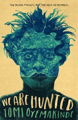 Tomi Oyemakinde - We Are Hunted, Häftad
