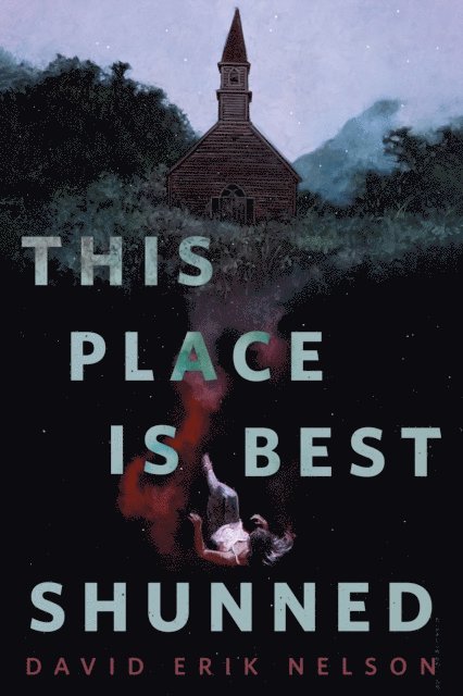 David Erik Nelson - This Place Is Best Shunned, E-bok