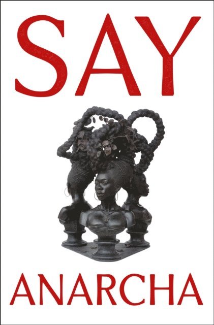 J. C. Hallman - Say Anarcha, E-bok