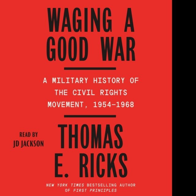 Thomas E. Ricks - Waging a Good War, Ljudbok