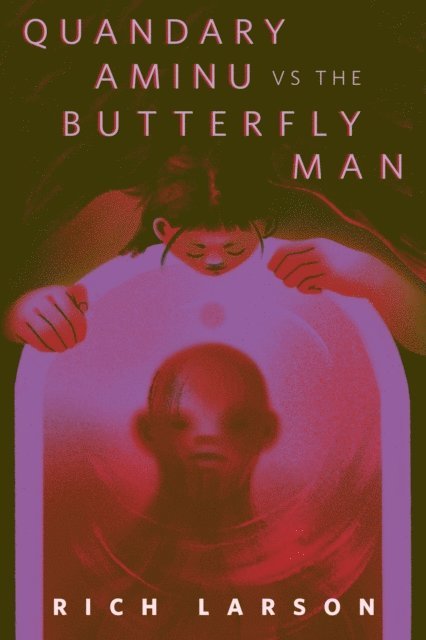 Rich Larson - Quandary Aminu vs The Butterfly Man, E-bok