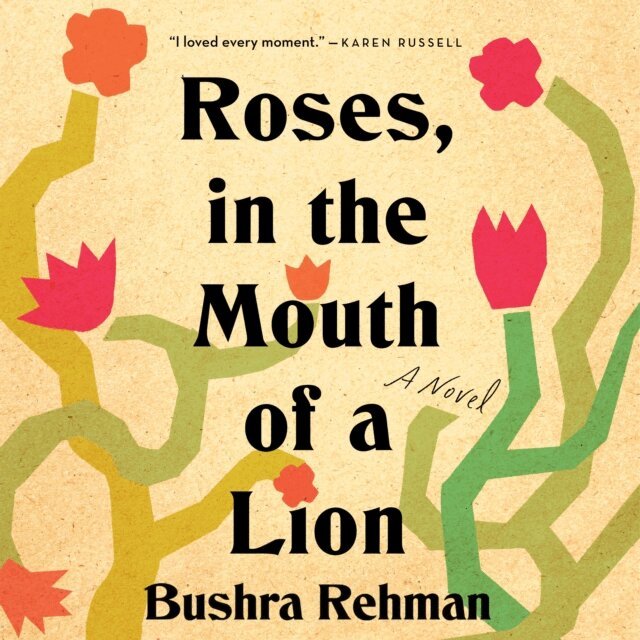 Bushra Rehman - Roses, in the Mouth of a Lion, Ljudbok. Tillgänglighet: Lägg i varukorg