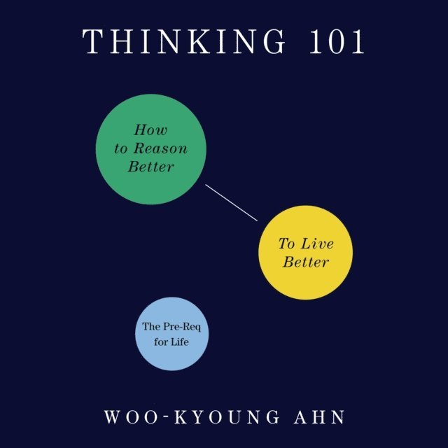 Woo-kyoung Ahn - Thinking 101, Ljudbok