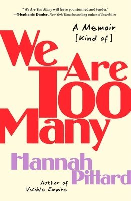 Hannah Pittard - We Are Too Many: A Memoir [Kind Of], Häftad