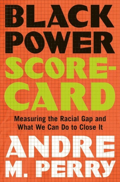 Andre M. Perry - Black Power Scorecard, E-bok