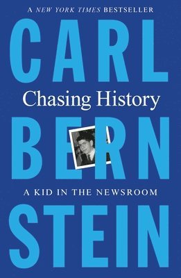 Carl Bernstein - Chasing History, Häftad. Tillgänglighet: Lägg i varukorg