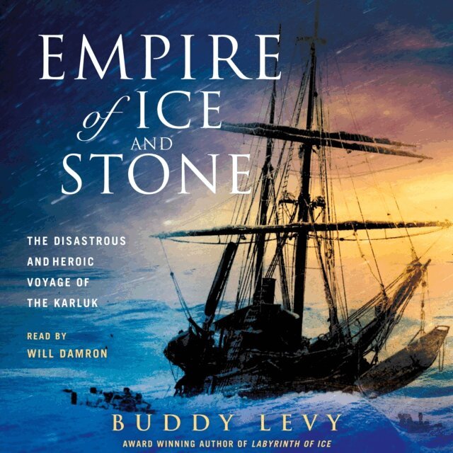 Buddy Levy - Empire of Ice and Stone, Ljudbok