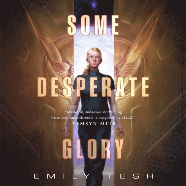 Emily Tesh - Some Desperate Glory, Ljudbok