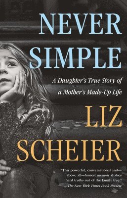 Liz Scheier - Never Simple, Häftad