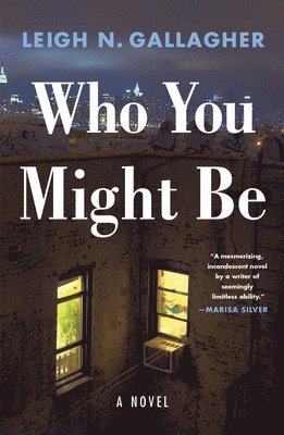Leigh N. Gallagher - Who You Might Be, Häftad