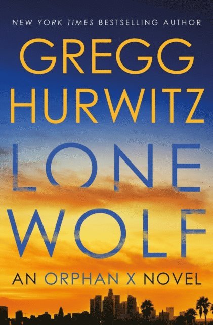 Gregg Hurwitz - Lone Wolf, E-bok