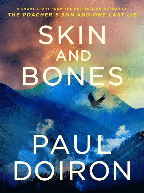 Paul Doiron - Skin and Bones, E-bok