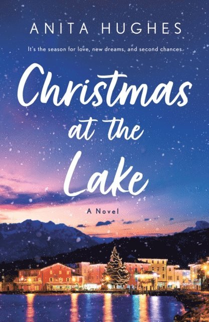 Anita Hughes - Christmas at the Lake, E-bok