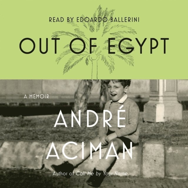 Andre Aciman - Out of Egypt, Ljudbok