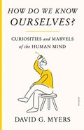 How Do We Know Ourselves?