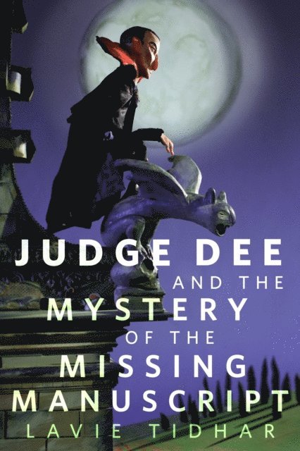 Lavie Tidhar - Judge Dee and the Mystery of the Missing Manuscript, E-bok