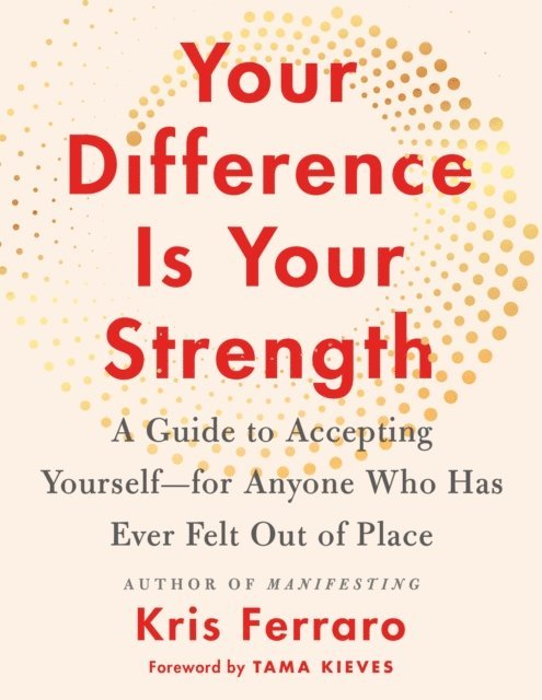 Kris Ferraro - Your Difference Is Your Strength, E-bok. Tillgänglighet: Lägg i varukorg