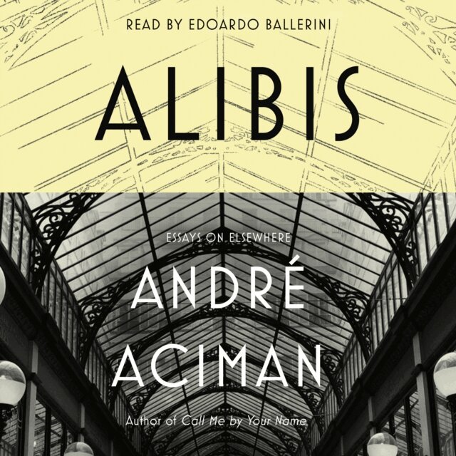 Andre Aciman - Alibis, Ljudbok