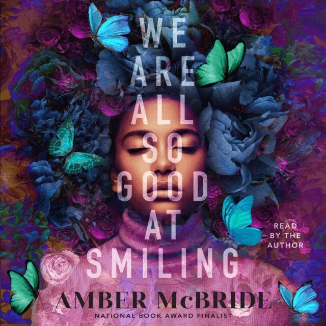 Amber McBride - We Are All So Good at Smiling, Ljudbok
