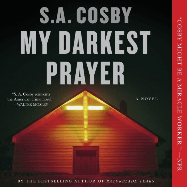 S. A. Cosby - My Darkest Prayer, Ljudbok