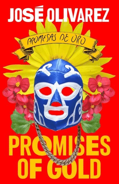 Jose Olivarez - Promises of Gold, E-bok