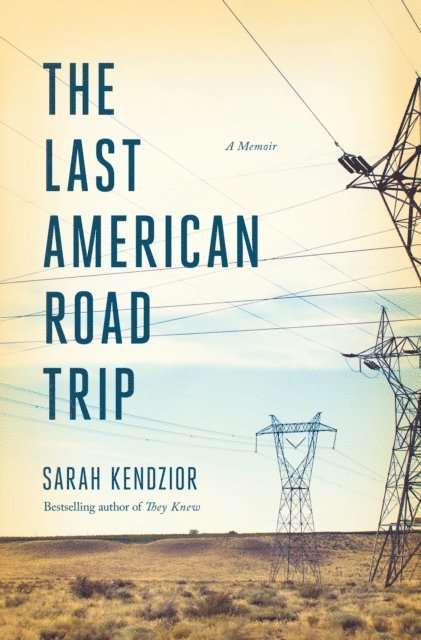 Sarah Kendzior - Last American Road Trip, E-bok