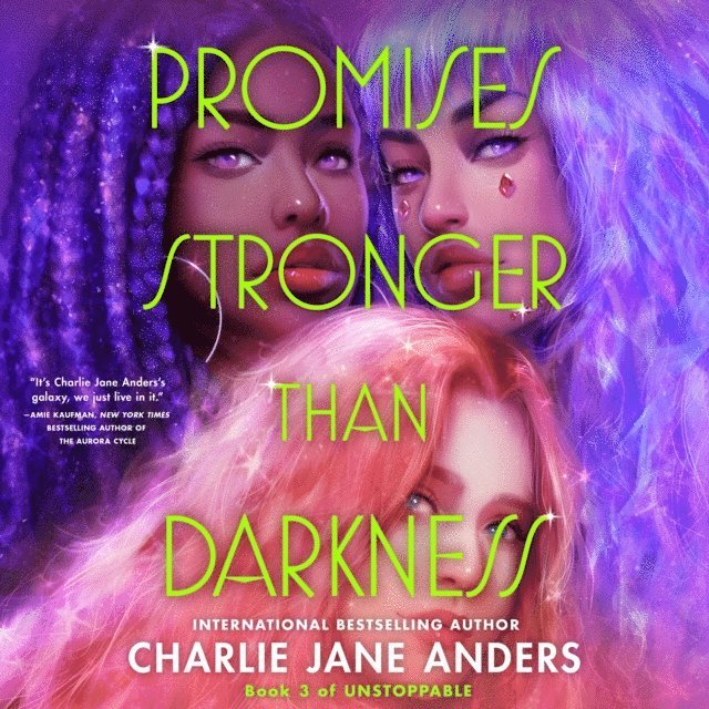 Charlie Jane Anders - Promises Stronger Than Darkness, Ljudbok