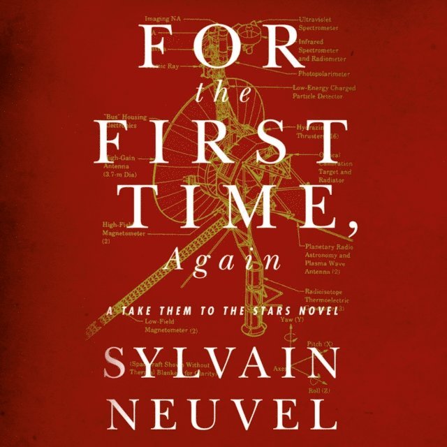 Sylvain Neuvel - For the First Time, Again, Ljudbok