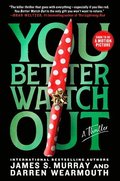 You Better Watch Out: A Thriller