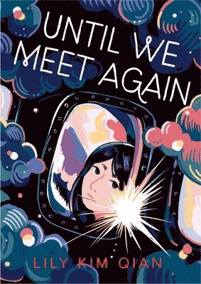Lily Kim Qian - Until We Meet Again, Inbunden. Tillgänglighet: Lägg i varukorg