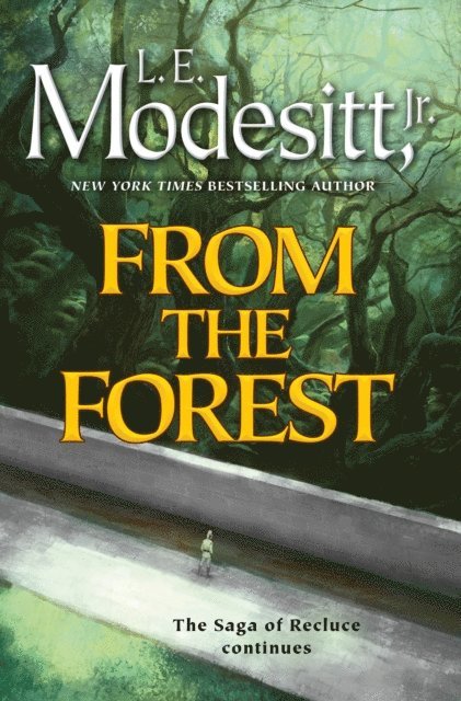 Jr. L. E. Modesitt - From the Forest, E-bok