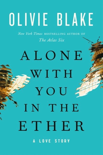 Olivie Blake - Alone with You in the Ether, E-bok