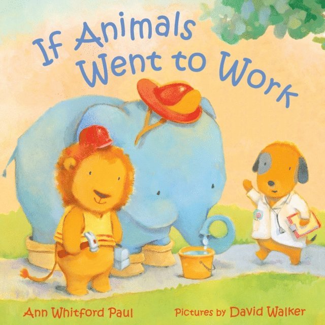 Ann Whitford Paul - If Animals Went to Work, Ljudbok