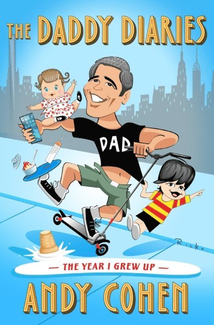 Andy Cohen - Daddy Diaries, E-bok