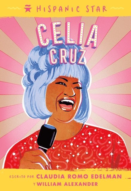 William Alexander, Claudia Romo Edelman - Hispanic Star en español: Celia Cruz, E-bok
