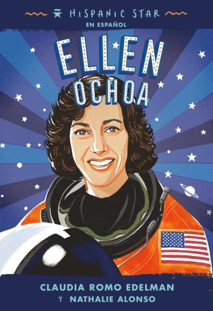 Nathalie Alonso, Claudia Romo Edelman - Hispanic Star en español: Ellen Ochoa, E-bok