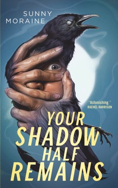 Sunny Moraine - Your Shadow Half Remains, E-bok