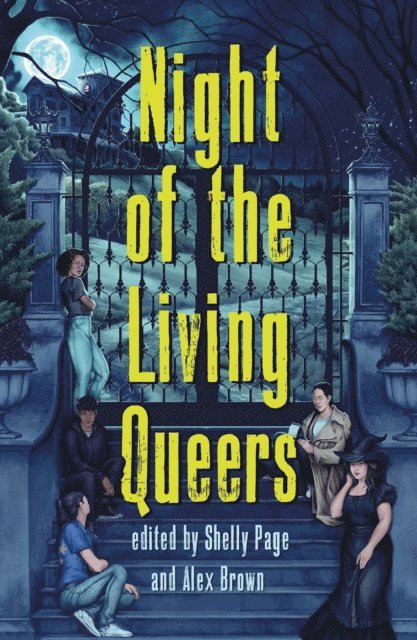 Sara Farizan, Ryan Douglass, Ayida Shonibar, Tara Sim, Shelly Page, Em X. Liu, Maya Gittelman, Trang Thanh Tran, Kosoko Jackson, Rebecca Kim Wells, Vanessa Montalban, Alex Brown, Kalynn Bayron, Alex Brown, Shelly Page - Night of the Living Queers, E-bok