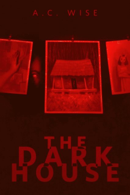 A.C. Wise - Dark House, E-bok