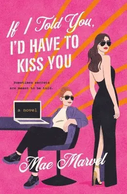 Mae Marvel - If I Told You, I'd Have to Kiss You, Häftad. Tillgänglighet: Lägg i varukorg